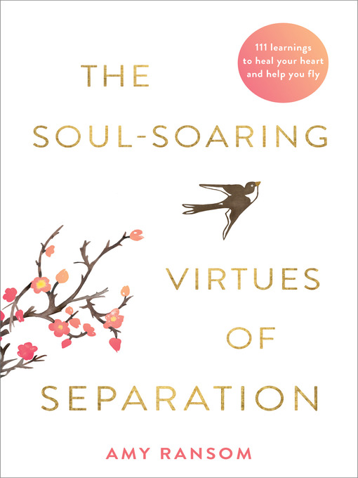 Title details for The Soul-Soaring Virtues of Separation by Amy Ransom - Available